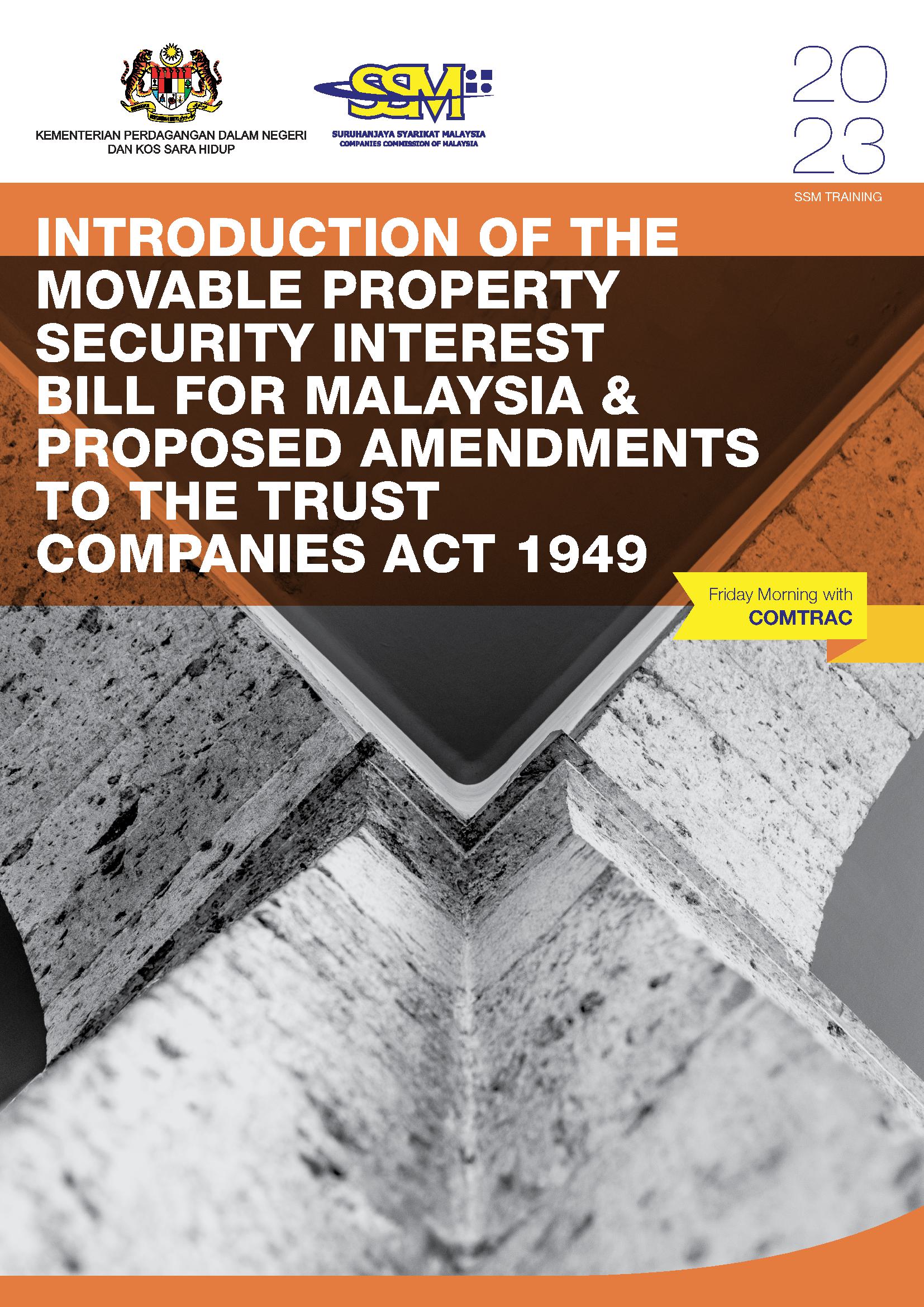 INTRODUCTION OF THE MOVABLE PROPERTY SECURITY INTEREST BILL FOR MALAYSIA & PROPOSED AMENDMENTS TO THE TRUST COMPANIES.jpg